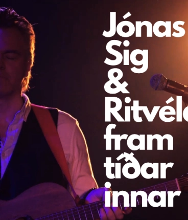 Jónas Sig og Ritvélar Framtíðarinnar